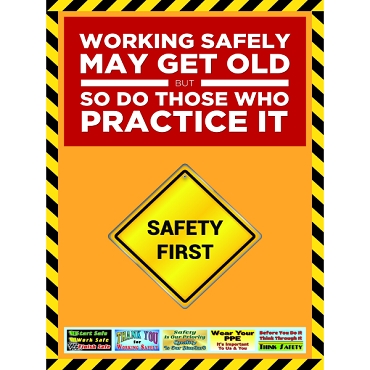 3812-P Working Safely May Get Old safety poster